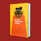 Bakto's Terrifying Cuisine