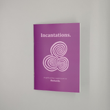 Incantations.