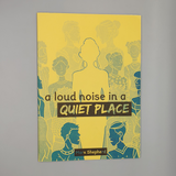 A Loud Noise in a Quiet Place