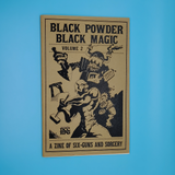 Black Powder Black Magic, Vols. I–III