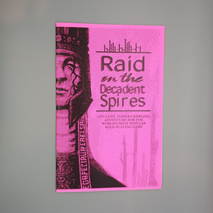 Raid on the Decadent Spires