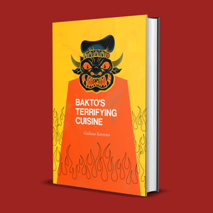 Pre-Order: Bakto's Terrifying Cuisine