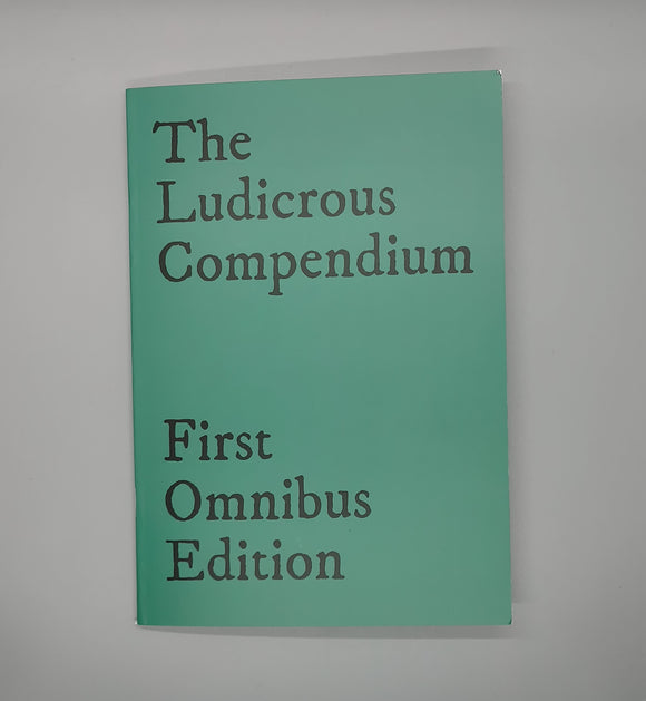 The Ludicrous Compendium, First Omnibus Edition