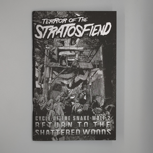 Terror of the Stratosfiend, Cycle of the Snake-Wolf 2: Return to the Shattered Woods